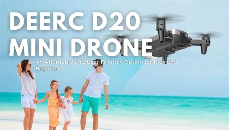 DEERC D20 Mini Drone Review