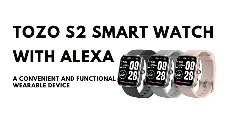 TOZO S2 Smart Watch with Alexa