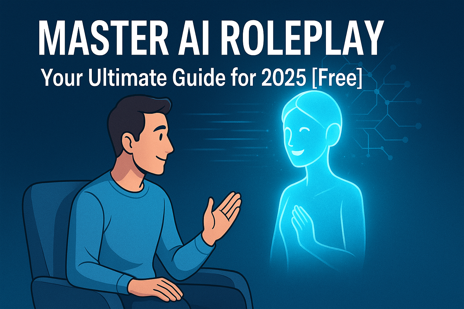 master ai roleplay, ai roleplay guide 2025, futuristic ai interaction, ai character chat, digital roleplay with ai, best ai tools 2025