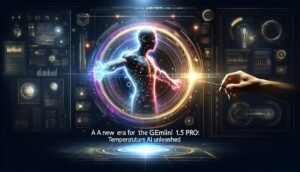 A New Era for Gemini 1.5 Pro: Temperature-PoE AI Unleashed